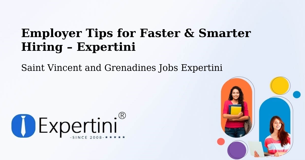 Employer Tips for Hiring & Recruitment – Georgetown - Georgetown, Saint Vincent and Grenadines Jobs Expertini